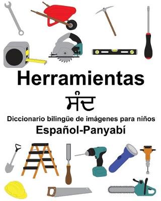 Book cover for Español-Panyabí Herramientas/&#2616;&#2672;&#2598; Diccionario bilingüe de imágenes para niños