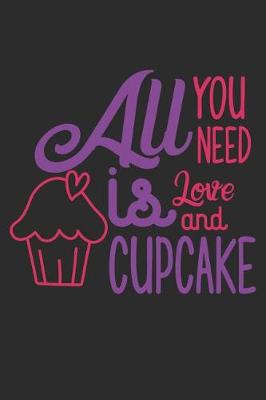 Book cover for All You Need is Love and Cupcake