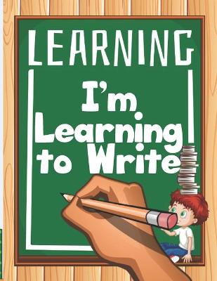 Book cover for I'm Learning to Write