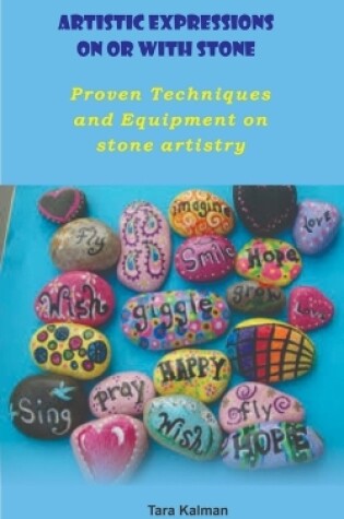 Cover of Artistic Expressions On Or With Stone