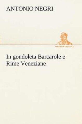 Cover of In gondoleta Barcarole e Rime Veneziane