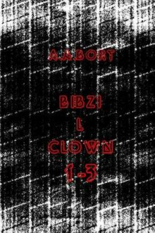 Cover of Bibzi L Clown 1-3