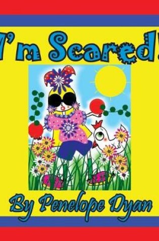 Cover of I'm Scared!