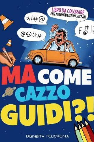 Cover of MA COME CAZZO GUIDI! Album da Colorare Antistress per Adulti