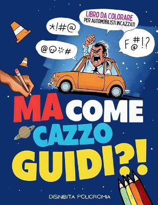 Book cover for MA COME CAZZO GUIDI! Album da Colorare Antistress per Adulti