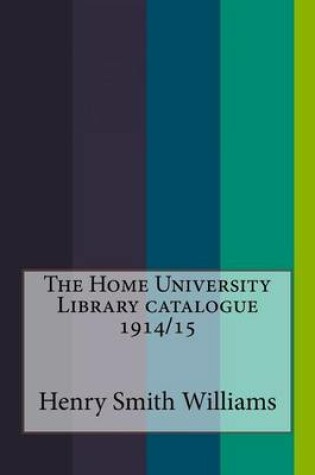 Cover of The Home University Library Catalogue 1914/15