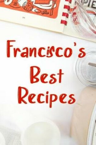 Cover of Francisco's Best Recipes