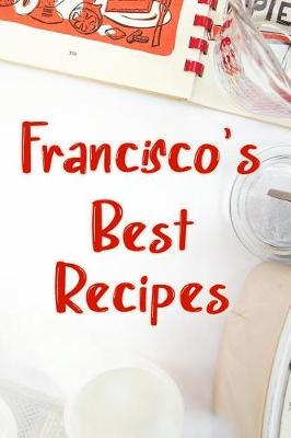 Book cover for Francisco's Best Recipes