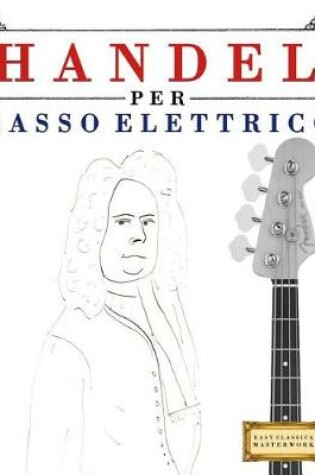Cover of Handel per Basso Elettrico