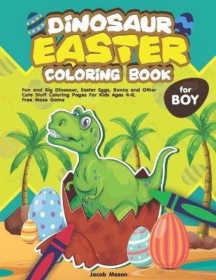 Book cover for Dinosaur Easter Coloring Book For Boys