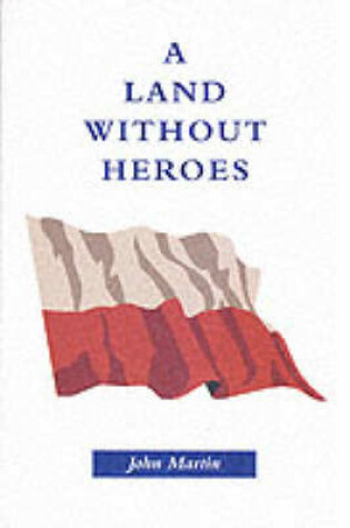 Cover of A Land without Heroes