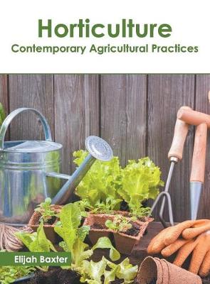 Cover of Horticulture: Contemporary Agricultural Practices