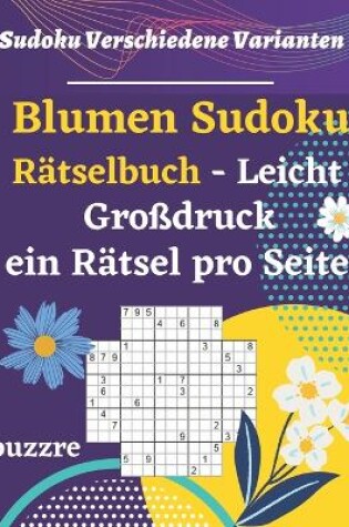 Cover of Blumen Sudoku Rätselbuch Leicht Großdruck ein Rätsel pro Seite