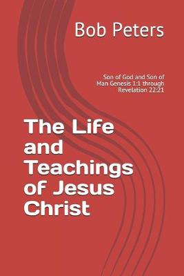 Book cover for The Life and Teachings of Jesus Christ