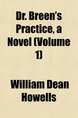 Book cover for Dr. Breen's Practice, a Novel (Volume 1)