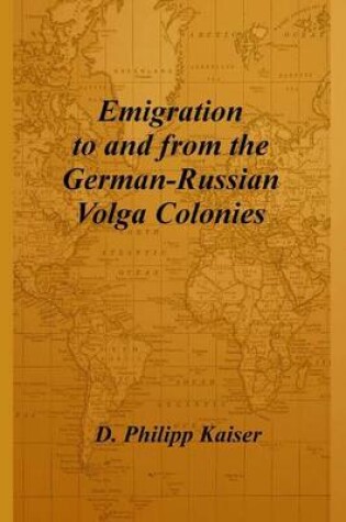 Cover of Emigration to and from the German-Russian Volga Colonies