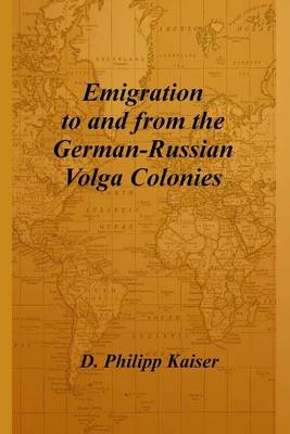 Book cover for Emigration to and from the German-Russian Volga Colonies