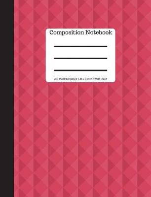 Book cover for Composition Notebook - Wide Ruled Lined Book - 200 Pages 9.69 X 7.44 Size