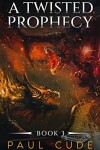 Book cover for A Twisted Prophecy