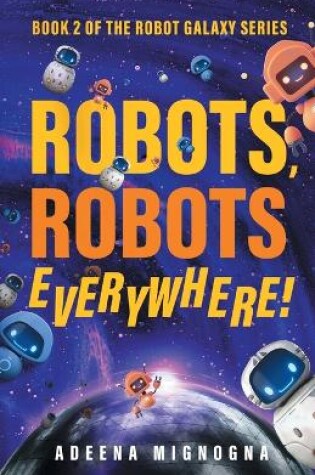 Cover of Robots, Robots Everywhere!