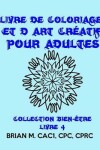 Book cover for Livre De Coloriage Et D'art Creatif Pour Adultes