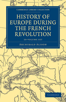 Cover of History of Europe during the French Revolution 10 Volume Paperback Set