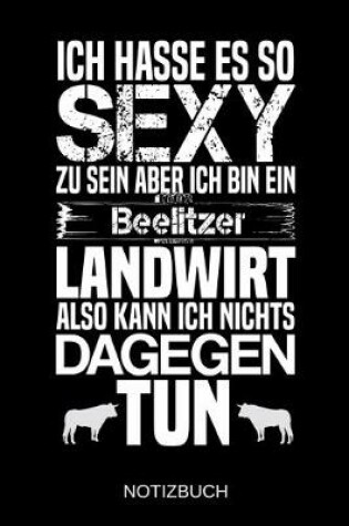 Cover of Ich hasse es so sexy zu sein aber ich bin ein Beelitzer Landwirt also kann ich nichts dagegen tun