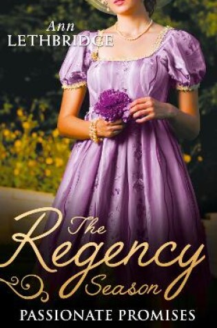 Cover of The Regency Season: Passionate Promises