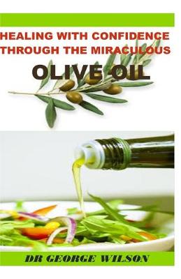 Book cover for Healing with Confidence Through the Miraculous Olive Oil