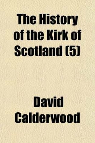 Cover of The History of the Kirk of Scotland (5)