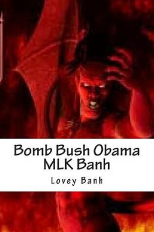 Cover of Bomb Bush Obama Mlk Banh