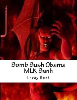 Book cover for Bomb Bush Obama Mlk Banh