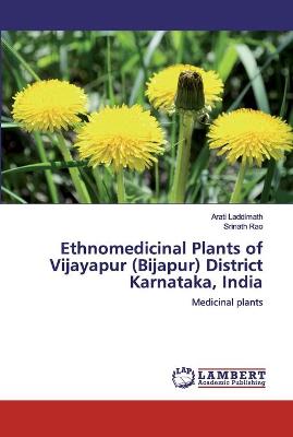 Book cover for Ethnomedicinal Plants of Vijayapur (Bijapur) District Karnataka, India