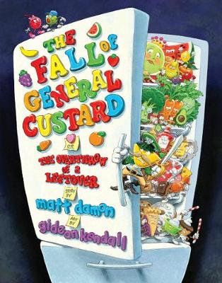 Cover of The Fall of General Custard, or The Overthrow of A Leftover