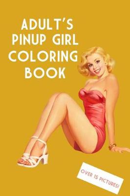 Book cover for Adult's Pinup Girl Coloring Book