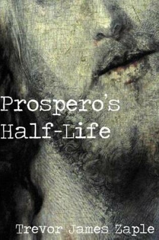 Cover of Prospero's Half-Life