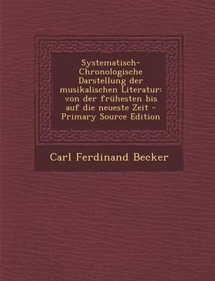 Book cover for Systematisch-Chronologische Darstellung Der Musikalischen Literatur