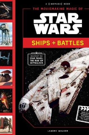 Cover of The Moviemaking Magic of Star Wars: Ships & Battles