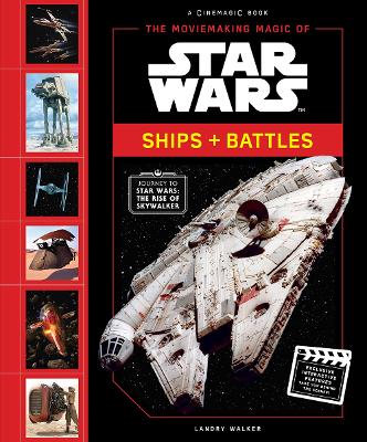 Book cover for The Moviemaking Magic of Star Wars: Ships & Battles