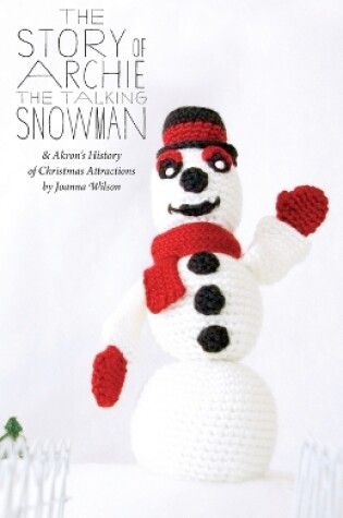 Cover of The Story of Archie the Talking Snowman