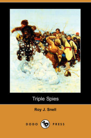 Cover of Triple Spies (Dodo Press)