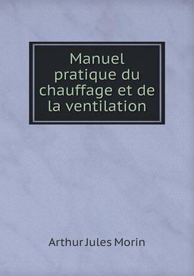 Book cover for Manuel pratique du chauffage et de la ventilation