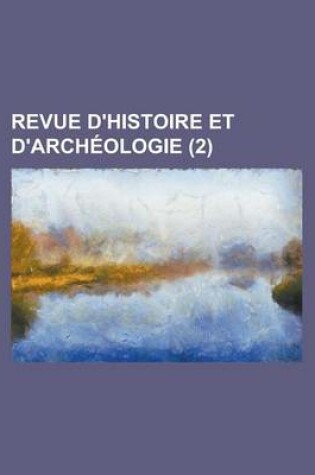 Cover of Revue D'Histoire Et D'Archeologie (2 )