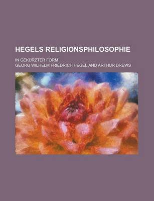 Book cover for Hegels Religionsphilosophie; In Gekurzter Form