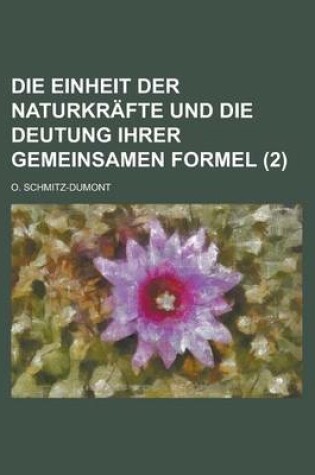 Cover of Die Einheit Der Naturkrafte Und Die Deutung Ihrer Gemeinsamen Formel (2)