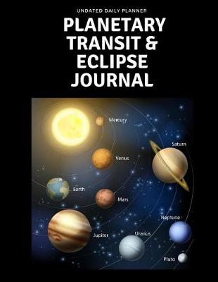 Book cover for Undated Daily Planner Planetary Transit & Eclipse Journal