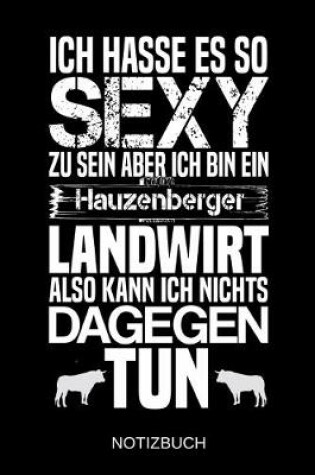 Cover of Ich hasse es so sexy zu sein aber ich bin ein Hauzenberger Landwirt also kann ich nichts dagegen tun