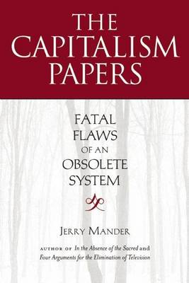 Book cover for Capitalism Papers, The: Fatal Flaws of an Obsolete System