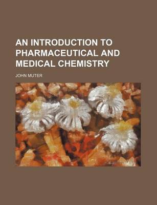 Cover of An Introduction to Pharmaceutical and Medical Chemistry