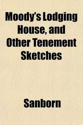 Book cover for Moody's Lodging House, and Other Tenement Sketches